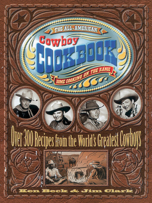 Title details for The All-American Cowboy Cookbook by Ken Beck - Available